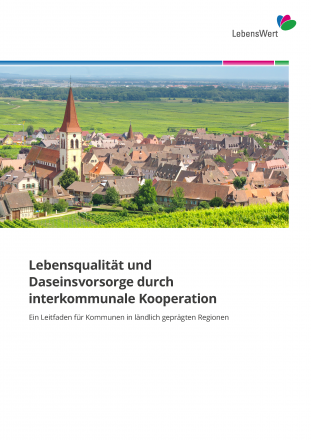 Lebensqualität und Daseinsvorsorge durch interkommunale Kooperation